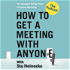How to Get a Meeting With Anyone