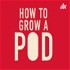 How to Grow a Pod