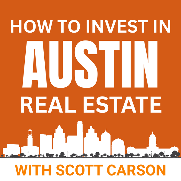 Artwork for How To Invest in Austin Real Estate