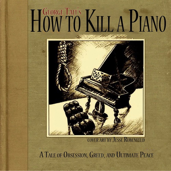 Artwork for How to Kill a Piano: a "Fantasy Horror" Story Podcast