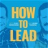 How to Lead with Clay Scroggins and Adam Tarnow