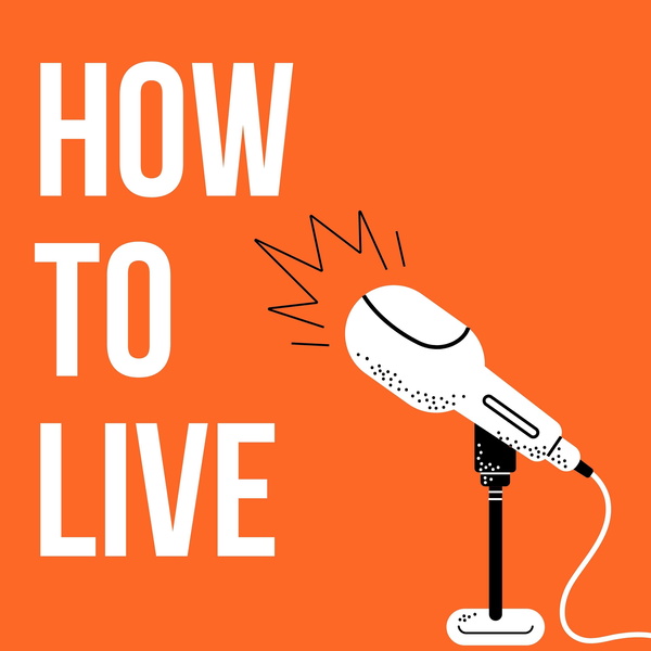 Artwork for How to Live