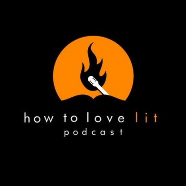 Artwork for How To Love Lit Podcast