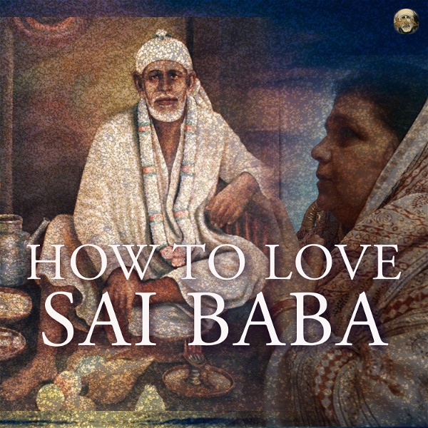 Artwork for How To Love Sai Baba