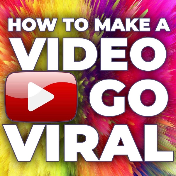 Artwork for How to Make a Video Go Viral
