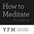 How to Meditate