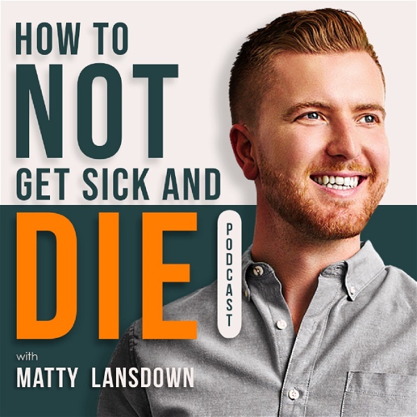 Artwork for How To Not Get Sick And Die
