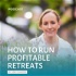 How To Run Profitable Retreats
