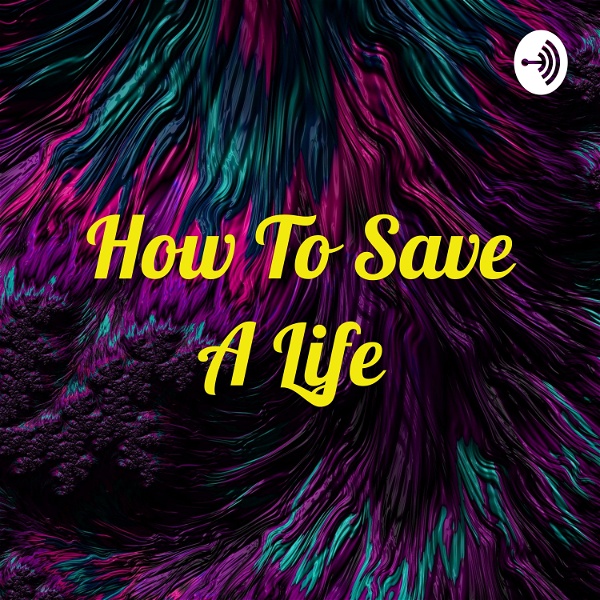 Artwork for How To Save A Life