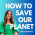 How To Save Our Planet