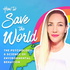How to Save the World | The Psychology of Environmental Action + Behavior