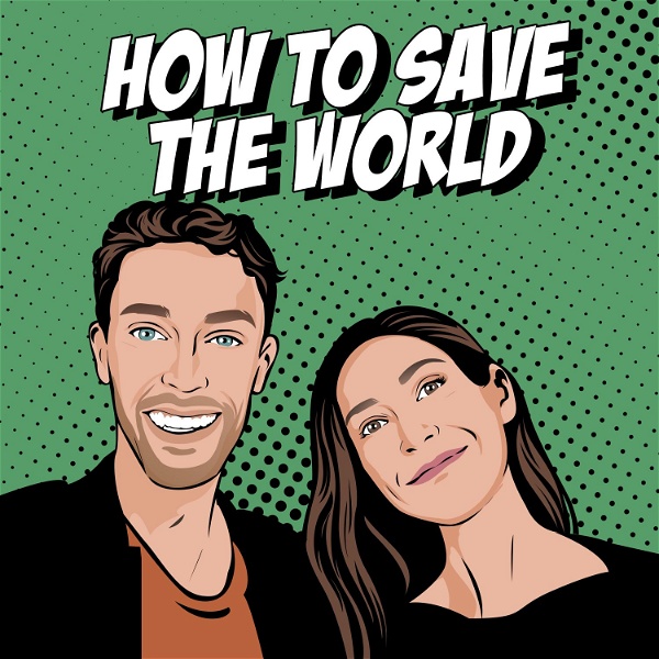 Artwork for How To Save The World Podcast