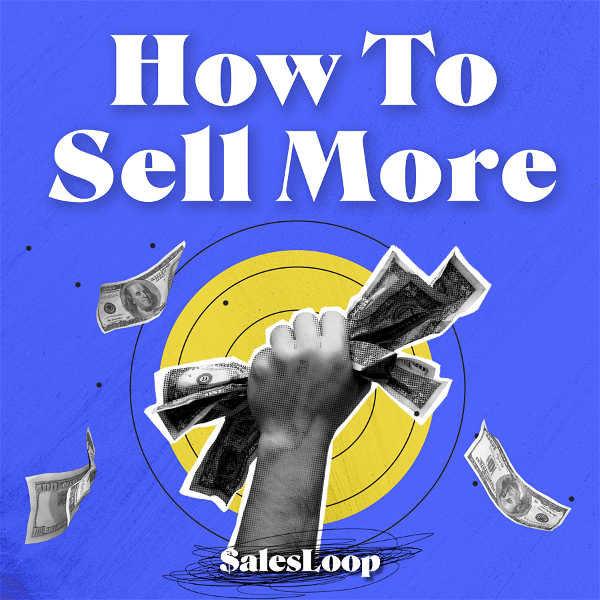 Artwork for How To Sell More