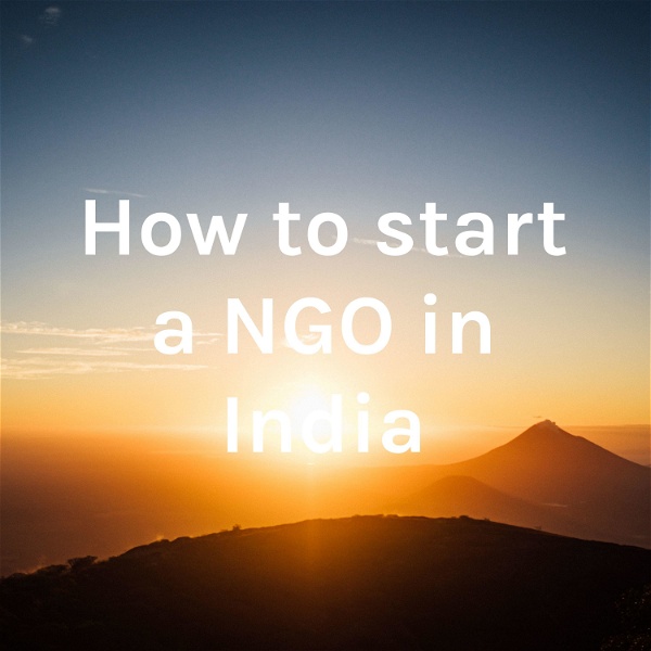 Artwork for How to start a NGO in India