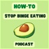 The How to Stop Binge Eating Podcast