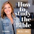 How to Study the Bible - Bible Study Made Simple