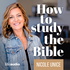 How to Study the Bible - Bible Study Made Simple