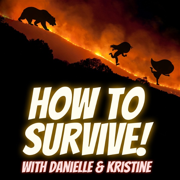 Artwork for How To Survive with Danielle & Kristine