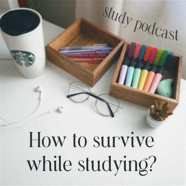 Artwork for How to survive while studying?