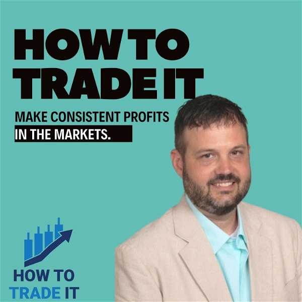 Artwork for How To Trade It: Trader Insight from Profitable Traders