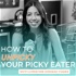 How to Un Picky Your Picky Eater