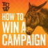 How to Win a Campaign