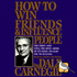 How to Win Friends and Influence People