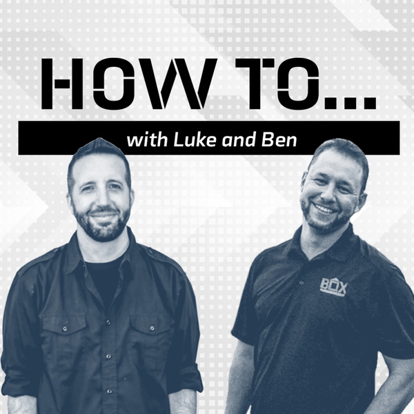 Artwork for How to... with Luke & Ben