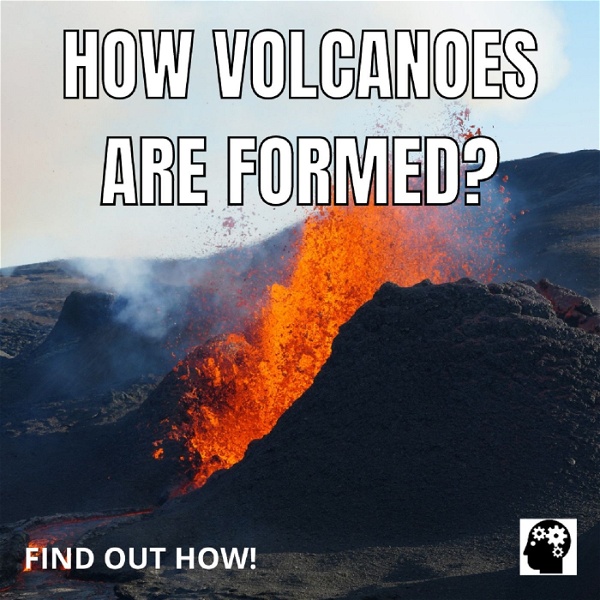 Artwork for How Volcanoes Are Formed?