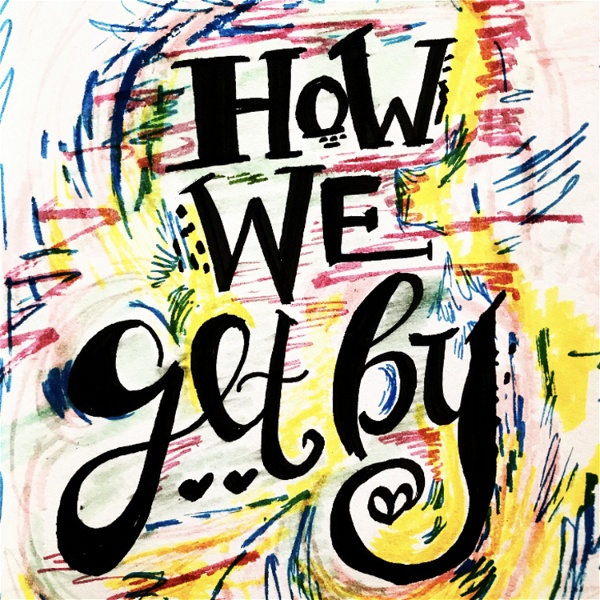 Artwork for How We Get By