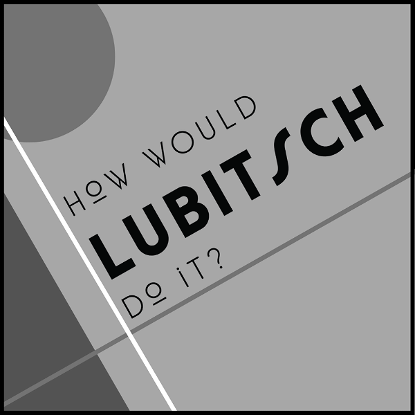 Artwork for How Would Lubitsch Do It?