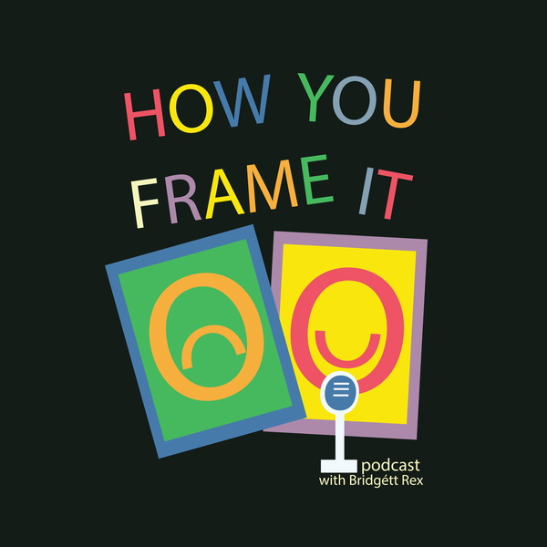Artwork for How You Frame It