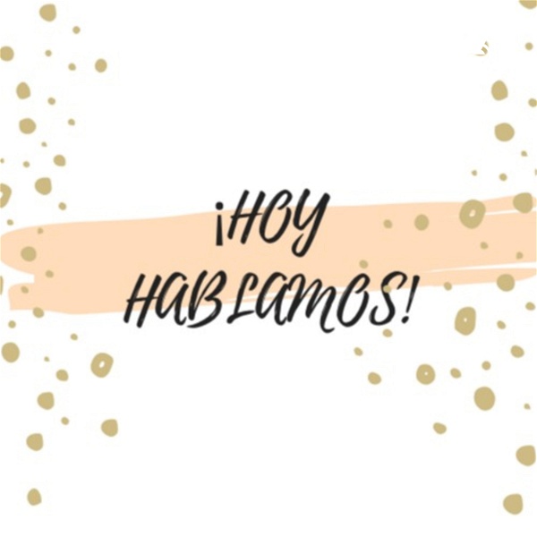 Artwork for ¡HOY HABLAMOS!