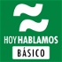 Hoy Hablamos Básico: Aprender español desde cero con historias | Learn Spanish from scratch with stories