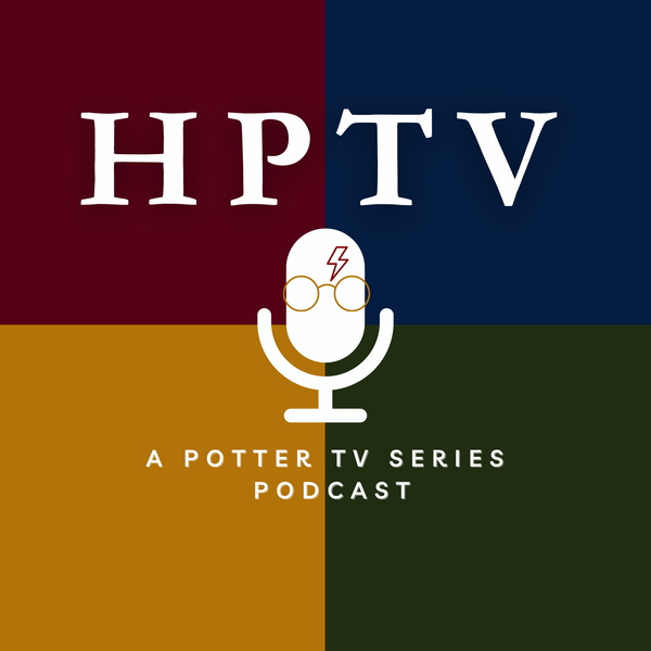 Artwork for HP TV: A Potter TV Series Podcast