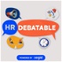 🎙️ HR Debatable