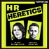 “HR Heretics” | How CPOs, CHROs, Founders, and Boards Build High Performing Companies