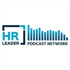 HR Leader Podcast Network