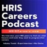 HRIS Careers Podcast