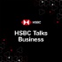 HSBC Talks Business