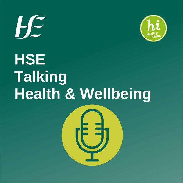 Artwork for HSE Talking Health and Wellbeing