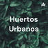 Huertos Urbanos
