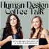 Human Design Coffee Talk