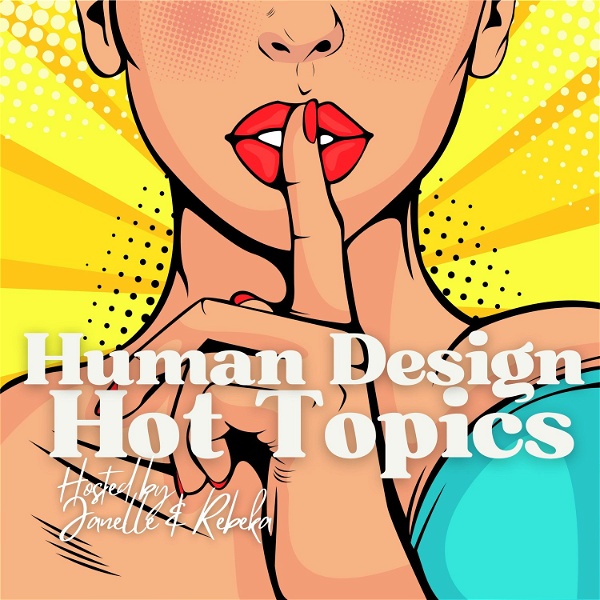 Artwork for Human Design Hot Topics