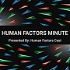 Human Factors Minute