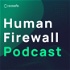 Human Firewall Podcast
