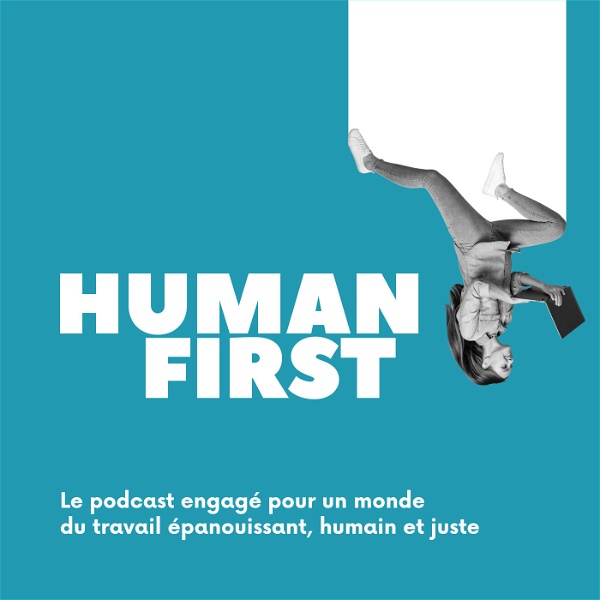 Artwork for Human First : engagé pour un monde du travail et du management régénératif et humain