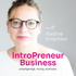 IntroPreneur Business Podcast - Unaufgeregt. Achtsam. Mutig.