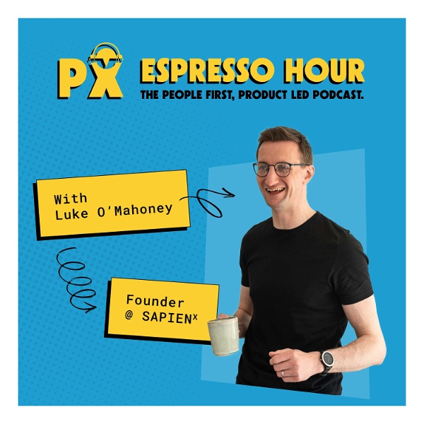 Artwork for PX Espresso Hour☕with Luke O'Mahoney