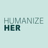 HumanizeHer with Erica Lockheimer